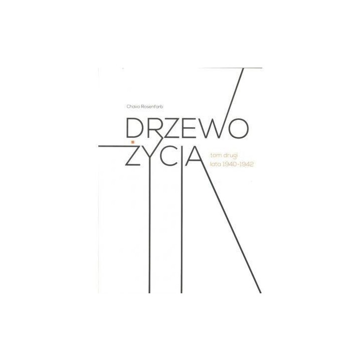 Drzewo życia T.2 lata 1940-1942