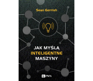 Jak myślą inteligentne maszyny