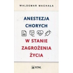 Anestezja chorych w stanach zagrożenia życia