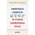 Anestezja chorych w stanach zagrożenia życia