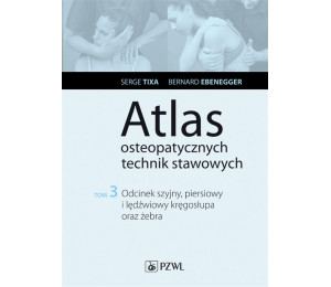 Atlas osteopatycznych technik stawowowych T.3
