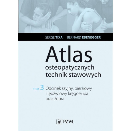 Atlas osteopatycznych technik stawowowych T.3