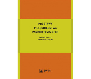 Podstawy pielęgniarstwa psychiatrycznego