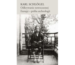 Odkrywanie nowoczesnej Europy - próba archeologii