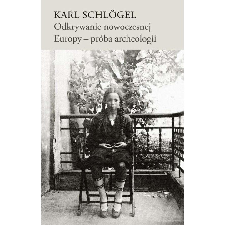 Odkrywanie nowoczesnej Europy - próba archeologii