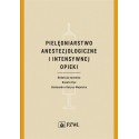Pielęgniarstwo anestezjologiczne i intensywnej...