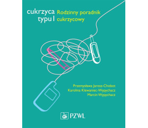 Cukrzyca typu 1. Rodzinny poradnik cukrzycowy