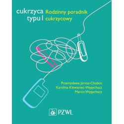 Cukrzyca typu 1. Rodzinny poradnik cukrzycowy