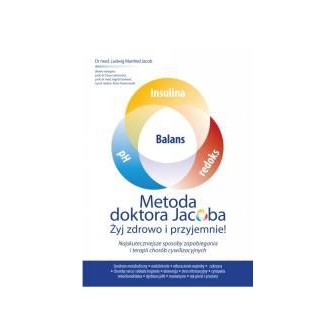 Metoda doktora Jacobsa. Żyj zdrowo i przyjemnie!