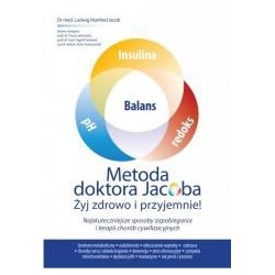 Metoda doktora Jacobsa. Żyj zdrowo i przyjemnie!