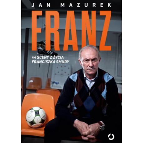 Franz. 44 sceny z życia Franciszka Smudy