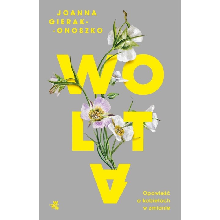 Wolta. Opowieść o kobietach w zmianie