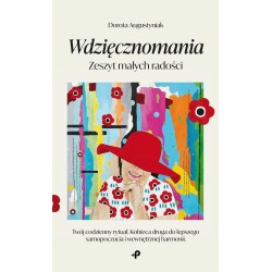Wdzięcznomania. Zeszyt małych radości