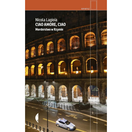 Ciao amore, ciao. Morderstwo w Rzymie