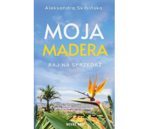 Moja Madera: Raj na sprzedaż