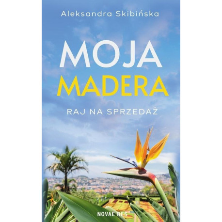 Moja Madera: Raj na sprzedaż