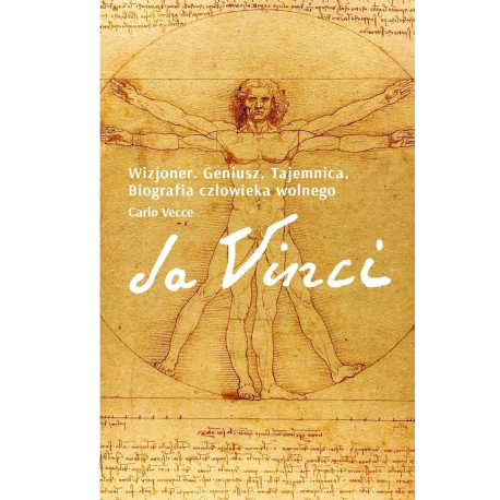 Da Vinci. Wizjoner. Geniusz. Tajemnica. Biografia