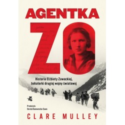Agentka Zo. Historia Elżbiety Zawackiej...