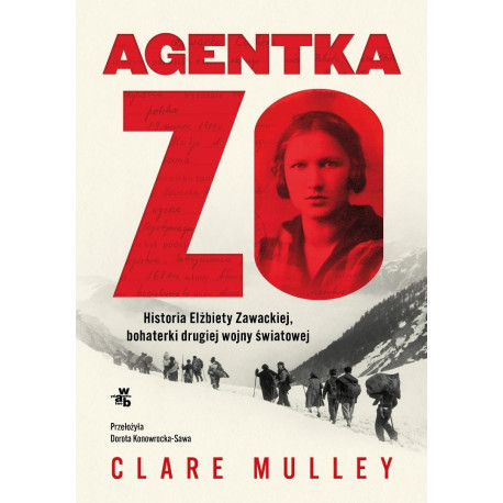 Agentka Zo. Historia Elżbiety Zawackiej...