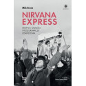 Nirvana Express. Mistycy, oszuści i poszukiwacze..