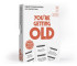 Gra dla dorosłych - You're getting old