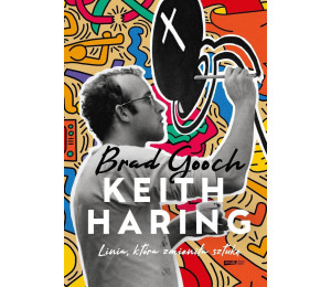 Keith Haring. Linia, która zmieniła sztukę