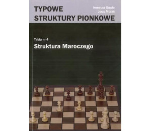 Typowe struktury pionkowe. Struktura Maroczego