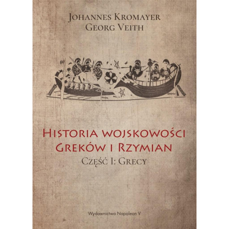 Historia wojskowości Greków i Rzymian cz. I Grecy