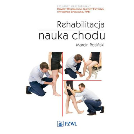 Rehabilitacja. Nauka chodu