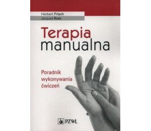 Terapia manualna. Poradnik wykonywania ćwiczeń