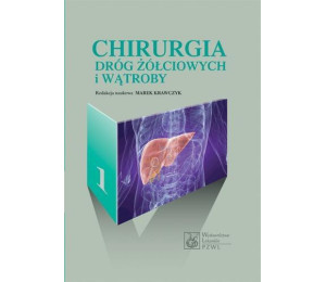 Chirurgia dróg żółciowych i wątroby T.1