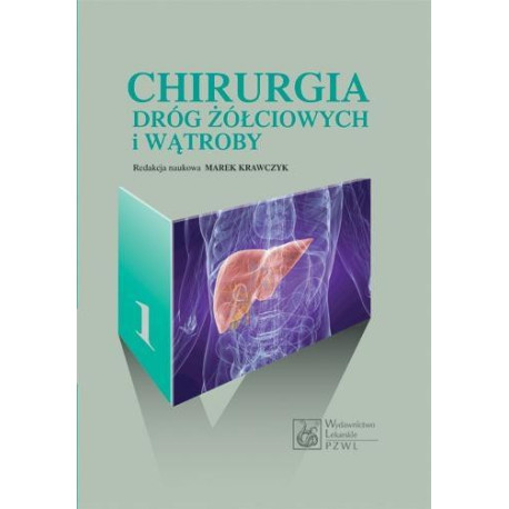 Chirurgia dróg żółciowych i wątroby T.1