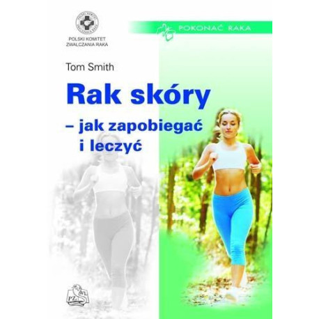 Rak skóry. Jak zapobiegać i leczyć