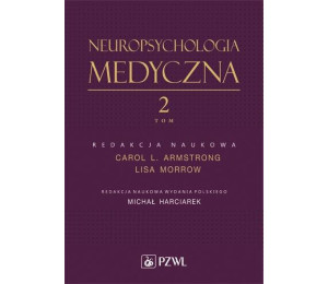 Neuropsychologia medyczna. Tom 2