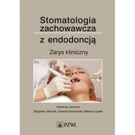 Stomatologia zachowawcza z endodoncją