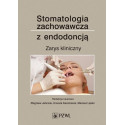 Stomatologia zachowawcza z endodoncją