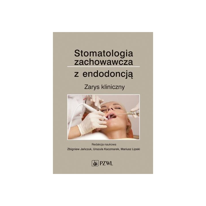 Stomatologia zachowawcza z endodoncją