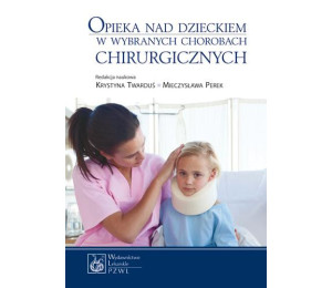 Opieka nad dzieckiem w wybranych chorobach chirurg