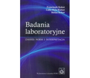 Badania laboratoryjne. Zakres norm i interpretacja