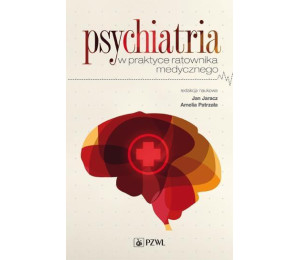 Psychiatria w praktyce ratownika medycznego