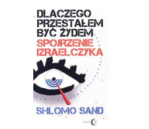 Dlaczego przestałem być żydem.