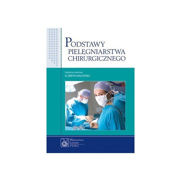 Podstawy pielęgniarstwa chirurgicznego