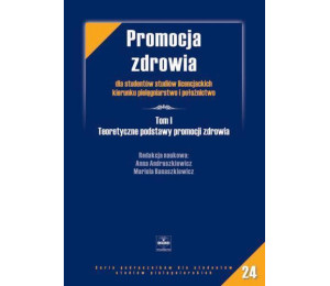 Promocja zdrowia T.1 Teoretyczne podstawy...