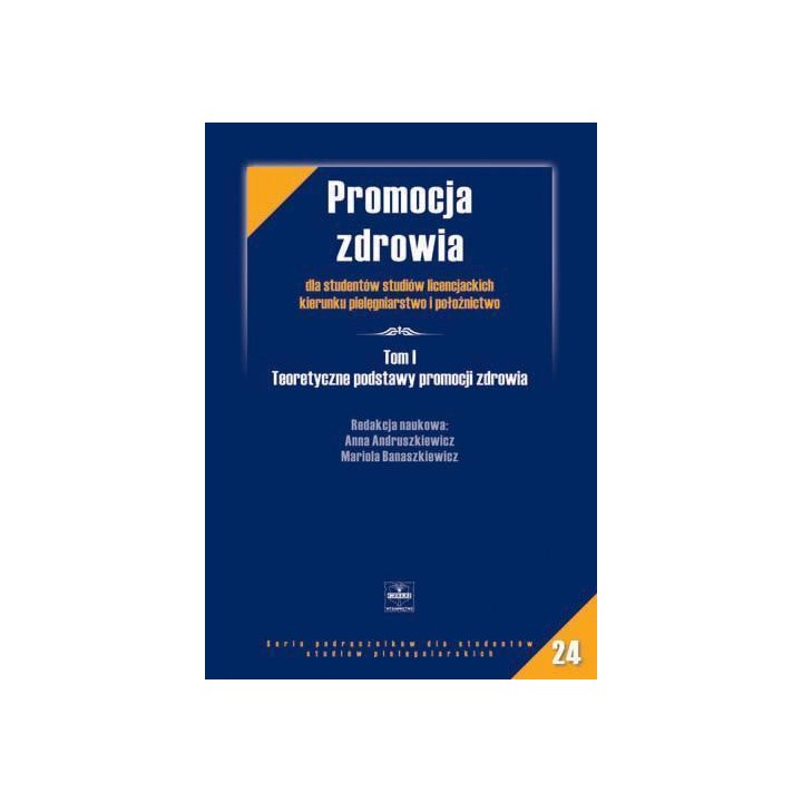 Promocja zdrowia T.1 Teoretyczne podstawy...