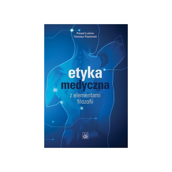 Etyka medyczna z elementami filozofii PZWL