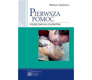 Pierwsza pomoc. Podręcznik dla studentów PZWL
