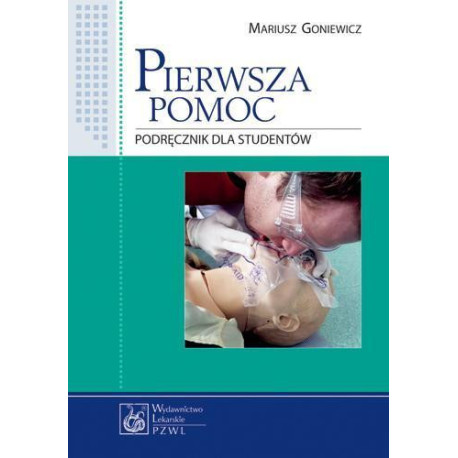 Pierwsza pomoc. Podręcznik dla studentów PZWL