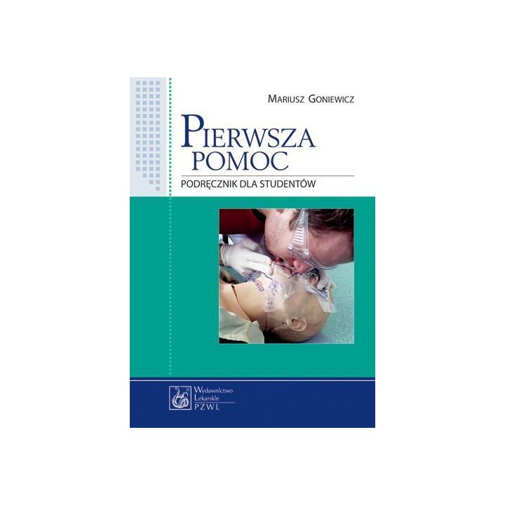 Pierwsza pomoc. Podręcznik dla studentów PZWL