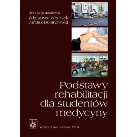 Podstawy rehabilitacji dla studentów medycyny PZWL