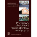 Podstawy rehabilitacji dla studentów medycyny PZWL